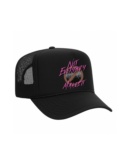 ”Not Everybody Makes It” Foam Trucker Hat