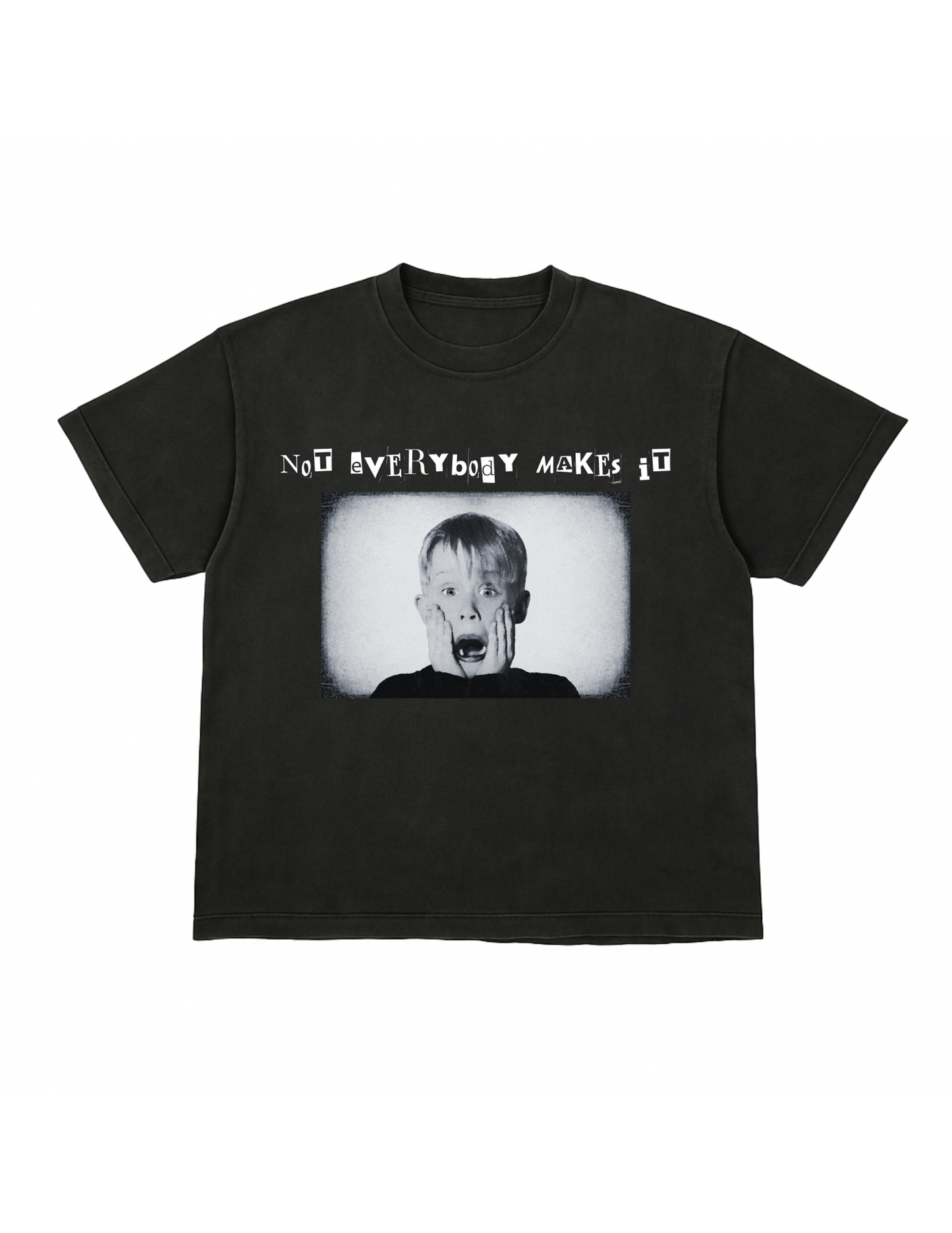 “Not Everybody Makes It” Kevin Mccallister Tee